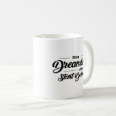 Stop met dromen koffiemok (Voorkant rechts)