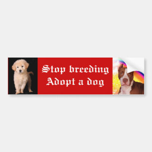 Stop met fokken Een hond adopteren Bumpersticker