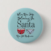 Stop met geloven in de Button van de Santa Underwe (Voorkant)