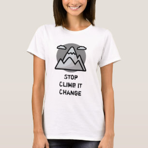 Stop met het beklimmen ervan - klimaatwoordspeling t-shirt