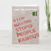 Stop met het beroemd maken van stomme mensen feestdagen kaart (Voorkant)