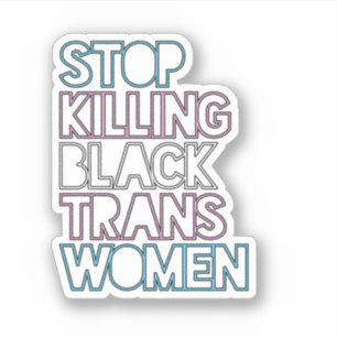 Stop met het doden van zwarte transvrouwen sticker