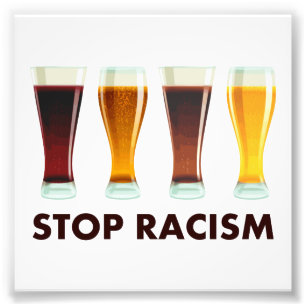 Stop met het gebruik van alcohol tegen racisme foto afdruk