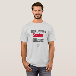 Stop met het kiezen van ouderen t-shirt