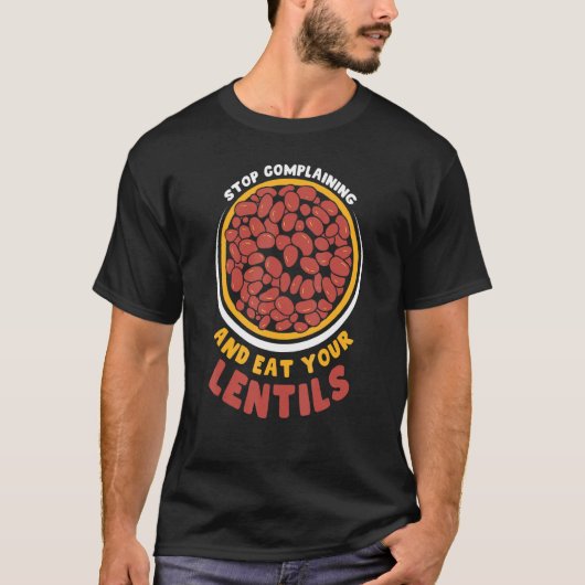 Stop met het klagen en eet uw linzen Gezegden gele T-shirt (Voorkant)