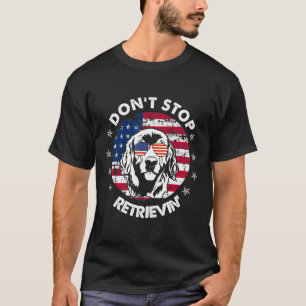 Stop met het ophalen van Golden Retriever 4 juli T-shirt