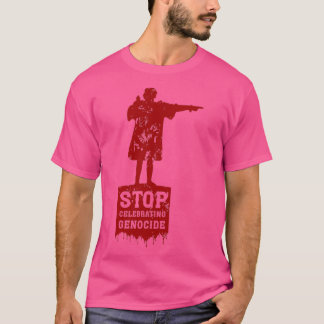 Stop met het vieren van Genocide Support Inheemse  T-shirt