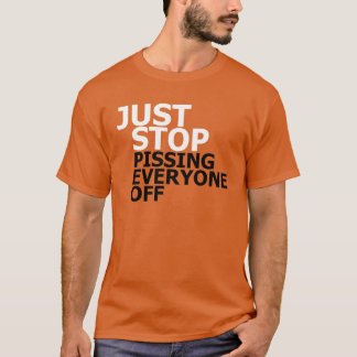 Stop met iedereen van het T-shirt te pissen