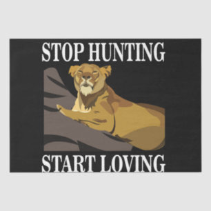 Stop met jagen begin te houden van leeuwin tissuepapier