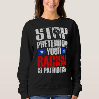 Stop met je racisme is patriottisme Civil Ri Trui