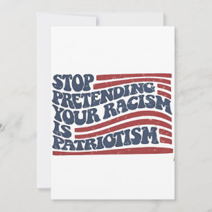 Stop met je racisme te doen is patriottisme bedankkaart