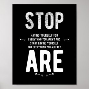 Stop met jezelf inspirerend wit te haten poster