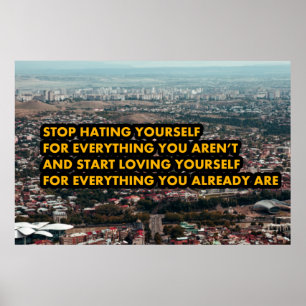 Stop met jezelf te haten poster