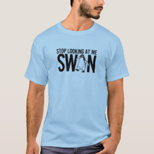 Stop met kijken naar me Swan T-shirt