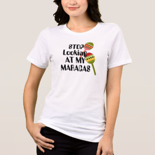 Stop met kijken naar mijn maracas Suggestieve bo Tri-Blend Shirt