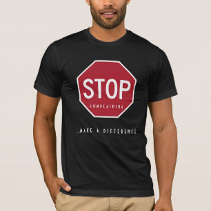 STOP Met Klagen_Maak Een Verschil T-shirt