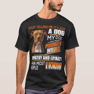 Stop met me te zeggen dat het alleen maar een hond t-shirt