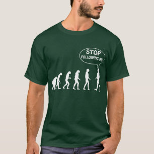 Stop met me volgen t-shirt