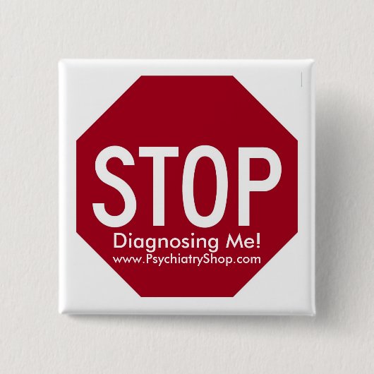 Stop met mij te diagnosticeren! vierkante button 5,1 cm (Voorkant)