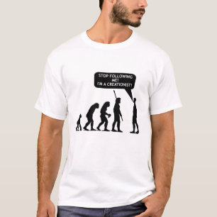 Stop met mij te volgen, ik ben een Creationist!!! T-shirt