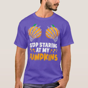 Stop met mijn pompoenen te kijken naar Halloween C T-shirt