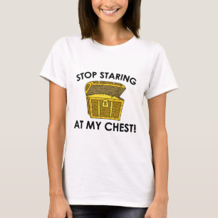 Stop met naar mijn borst te kijken t-shirt