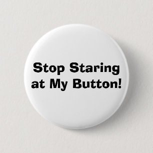 Stop met naar mijn Button te staren!