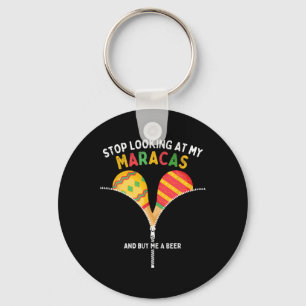 Stop met naar mijn maracas kijken en koop me een b sleutelhanger