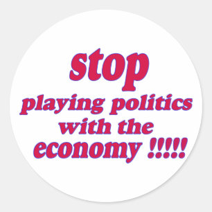 Stop met politiek te spelen met economie ronde sticker