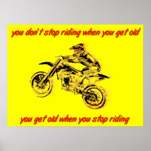 Stop met rijden word oud Dirt Bike Motocross Poste Poster