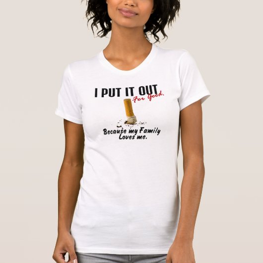 Stop met roken... ik gooi het gezin uit... hou van t-shirt (Voorkant)
