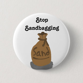 Stop met Sandbagging Pin Ronde Button 5,7 Cm