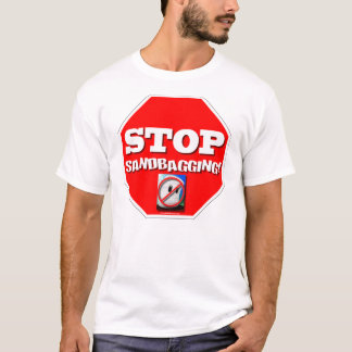 Stop met Sandbagging! T-shirt