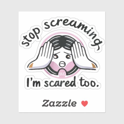 Stop met schreeuwen, ik ben ook bang sticker (Vel)