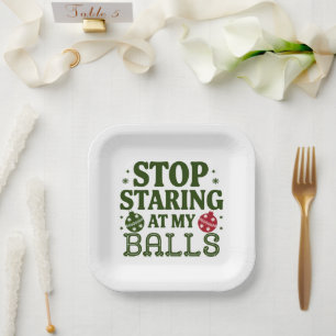 Stop met staren naar mijn Balls Dirty Christmas Hu Papieren Bordje