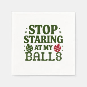 Stop met staren naar mijn Balls Dirty Christmas Hu Servet