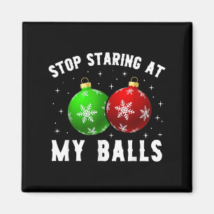 Stop met staren naar mijn grappige vuile kerst vol magneet