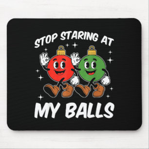 Stop met staren naar mijn grappige vuile kerst vol muismat
