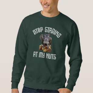 Stop met staren naar mijn noten - grappig eekhoorn trui