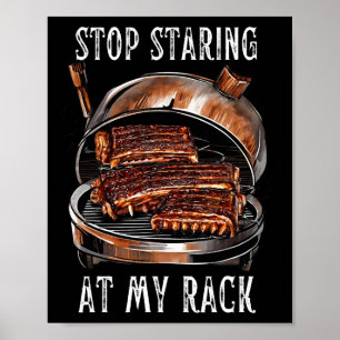 Stop met staren naar mijn rek Bbq Ribs Barbecue Gr Poster