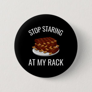Stop met staren naar mijn rek Grappig rek met ribb Ronde Button 5,7 Cm