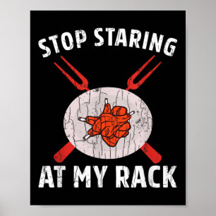 Stop met staren naar mijn rek Grappige Barbeque Ge Poster