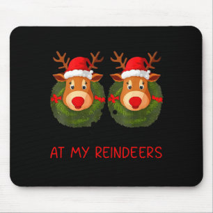 Stop met staren naar mijn rendieren Funny Kerstmis Muismat
