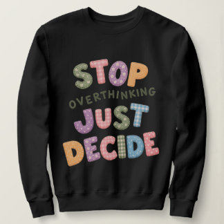 Stop met te veel nadenken, beslis gewoon trui