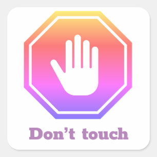 Stop met tekenen met de uitdrukking "niet aanraken vierkante sticker