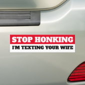 Stop met toeteren, ik sms je vrouw bumpersticker (Op auto)