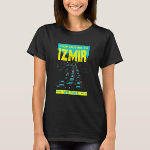 Stop met verhuizen naar Izmir We Full Traffic Humo T-shirt