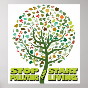 Stop met vervuilen en begin te leven poster