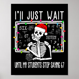 Stop met zeggen 6-7 Grappige Leraar 67 Kerst Meme Poster