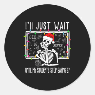 Stop met Zeggen 6-7 Grappige Leraar 67 Kerst Meme  Ronde Sticker